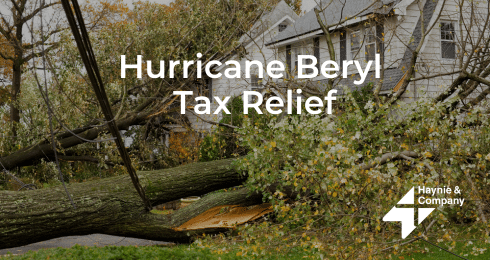 IRS Provides Relief to Hurricane Beryl Victims in Texas | Haynie & Company